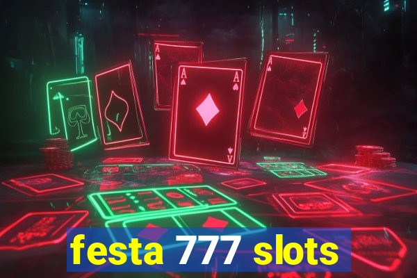 festa 777 slots